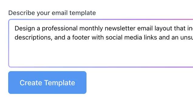 Generate polished email templates from a single prompt
